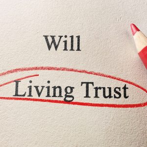 image of the word Living Trust circled with a red pencil; Trust Administration: Benefits Over Probate for Asset Transfers